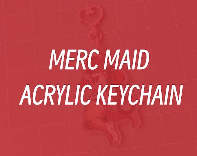 CLICK TO VIEW - Merc Maid 3.5" Acrylic Charm Keychain