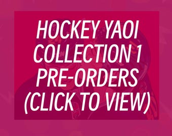 CLICK TO VIEW - Hockey Yaoi Collection 1 (18+ Only - Pre-Order)