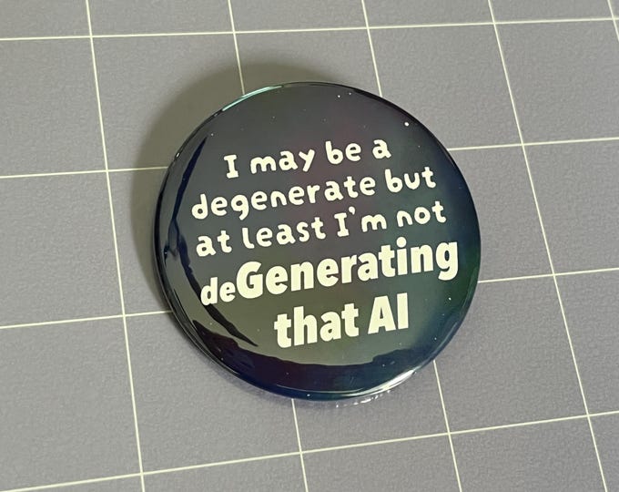 I May Be a Degenerate 2.25" Pin-Back Button