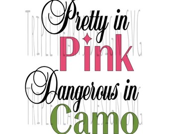 Download Items similar to Pretty in Pink Dangerous in Camo Sign Hunting Sign Women and Ladies hunting ...