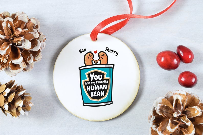 Funny Valentines Day Aluminum Ornament Favorite Human Bean Christmas Gifts Personalized Human Bean Christmas Ornaments