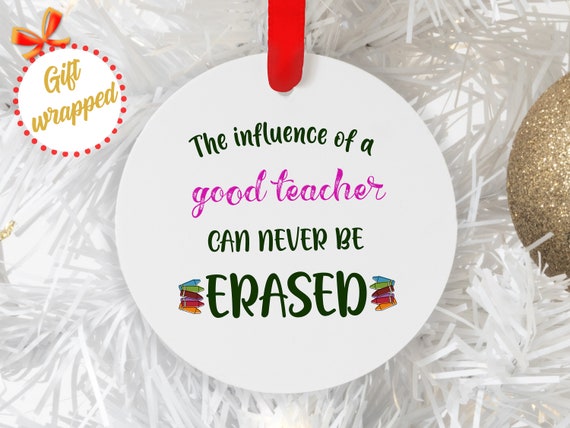 Download The Influence Of A Teacher Can Never Be Erased Influence Of A Teacher Ornament Teacher Ornament Christmas Gift Teacher Christmas Gift Home Decor Ornaments Accents Taalschoolrijswijk Nl