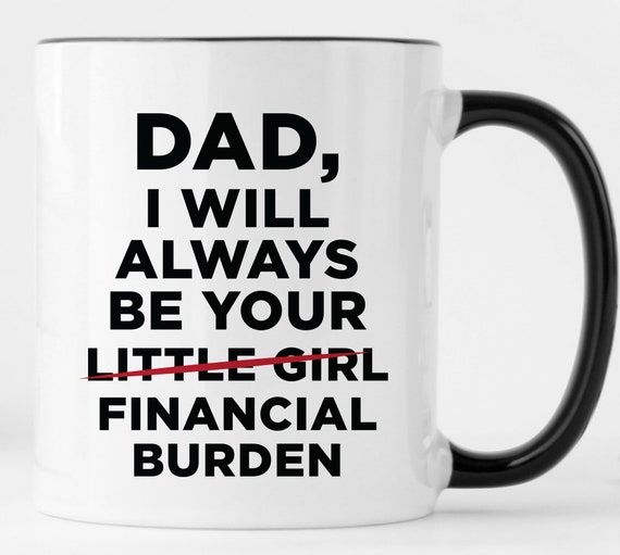 i will always be your financial burden