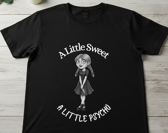 Camiseta "Un poco dulce, un poco psicópata"
