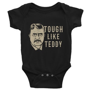 Tough Like Teddy Roosevelt American History Infant Bodysuit