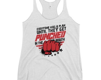 Everyone Has A Plan Until They Get Punched In The Mouth Etsy