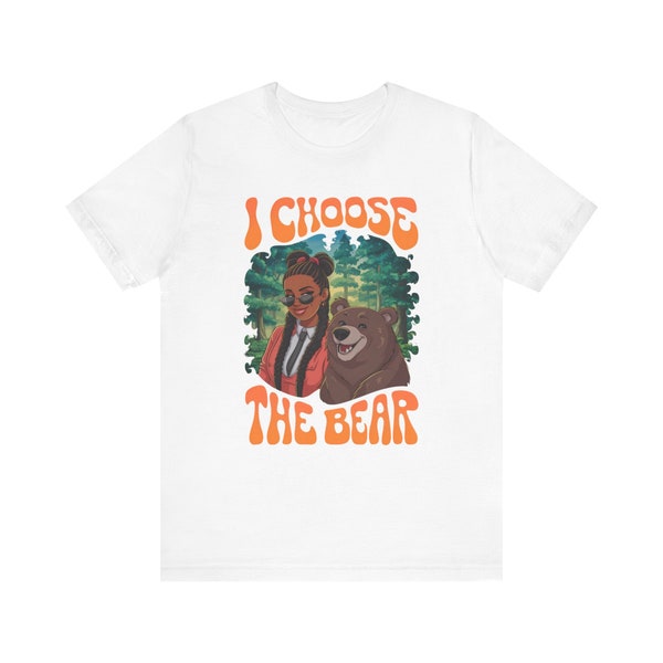 I Choose the Bear, 4B Movement shirt, Feminist T-Shirt; Womanist T-Shirt, Pro-Women, Bear T-Shirt, Bella + Canvas Short Sleeve Tee