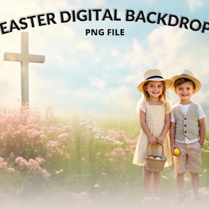 May include: Two children, a girl and a boy, wearing straw hats, stand in a field of flowers and tall grass. The girl holds a basket of Easter eggs. A white cross stands in the background. The text "Easter Digital Backdrop PNG File" is at the top of the image.