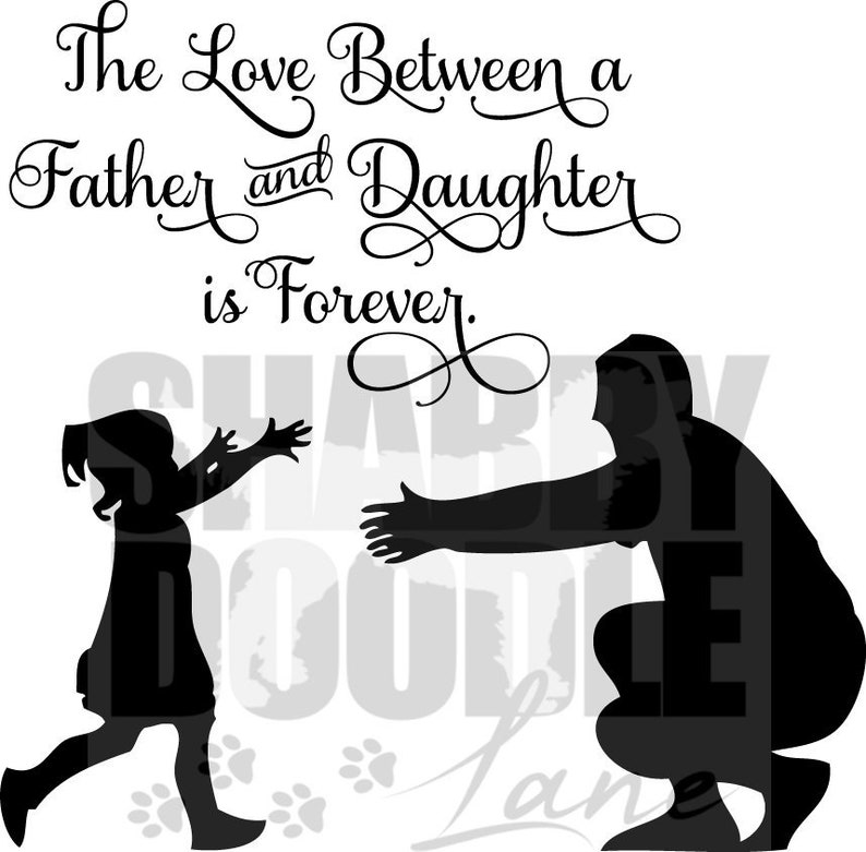 Download Love between a father and daughter is forever SVG cut file ...