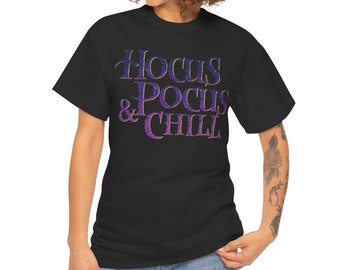 Hocus Pocus and Chill Unisex T-Shirt - Halloween Shirt
