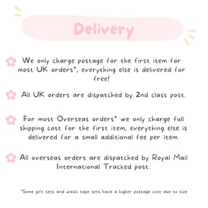 May include: A pink and white graphic with the word "Delivery" in a pink box. The text explains the shipping policies for UK and overseas orders.  The text includes an asterisk and states that some gift sets and washi tape sets have a higher postage cost due to size.