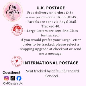 May include: A circular logo for Om Crystals UK featuring a pink watercolor background and crystal illustrations. The text includes U.K. POSTAGE, INTERNATIONAL POSTAGE, and social media icons for Instagram, TikTok, and Facebook with the handle OMCrystalsUK.