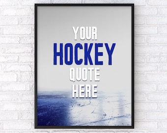 Custom Hockey Quote Print, Personalized Printable Poster, Custom Wall Decor, Inspirational Wall Art Hockey Quote Print, Printable Wall Art