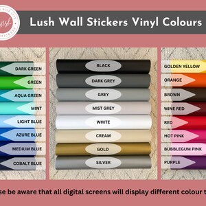 May include: A color chart for Lush Wall Stickers displaying various vinyl colors in three columns. The text includes Lush Wall Stickers Vinyl Colours, color names like Black, White, Gold, and Red, and a disclaimer about digital screen color display.