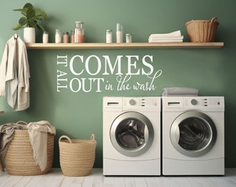It all comes out in the wash laundry room decal, laundry room decor, utility wall decal, laundry wall stickers, laundry wall decal