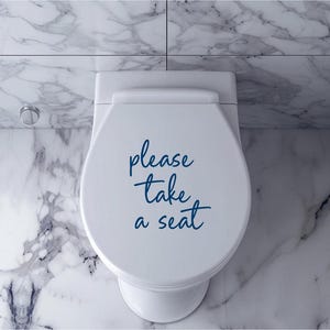 please take a seat toilet decor