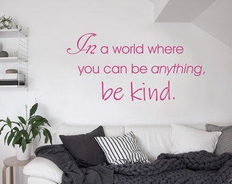 In a world where you can be anything be kind wall sticker, Be kind wall decal, positive wall stickers, wall quotes, wall art quotes
