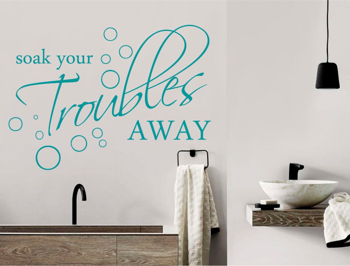 "Soak Your Troubles Away" Wall Quote Decal - Removable Vinyl, 31.4"x21.2", For Bathroom, Living Room, Lounge