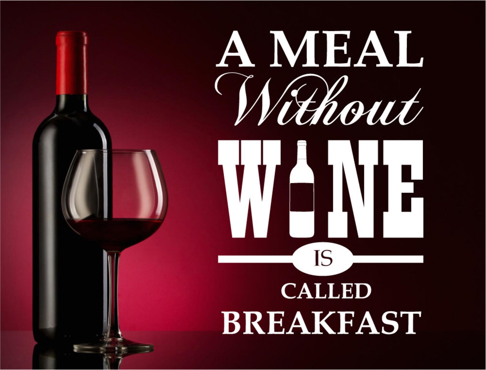 A Meal Without Wine is Called Breakfast Wall Sticker Quote Etsy