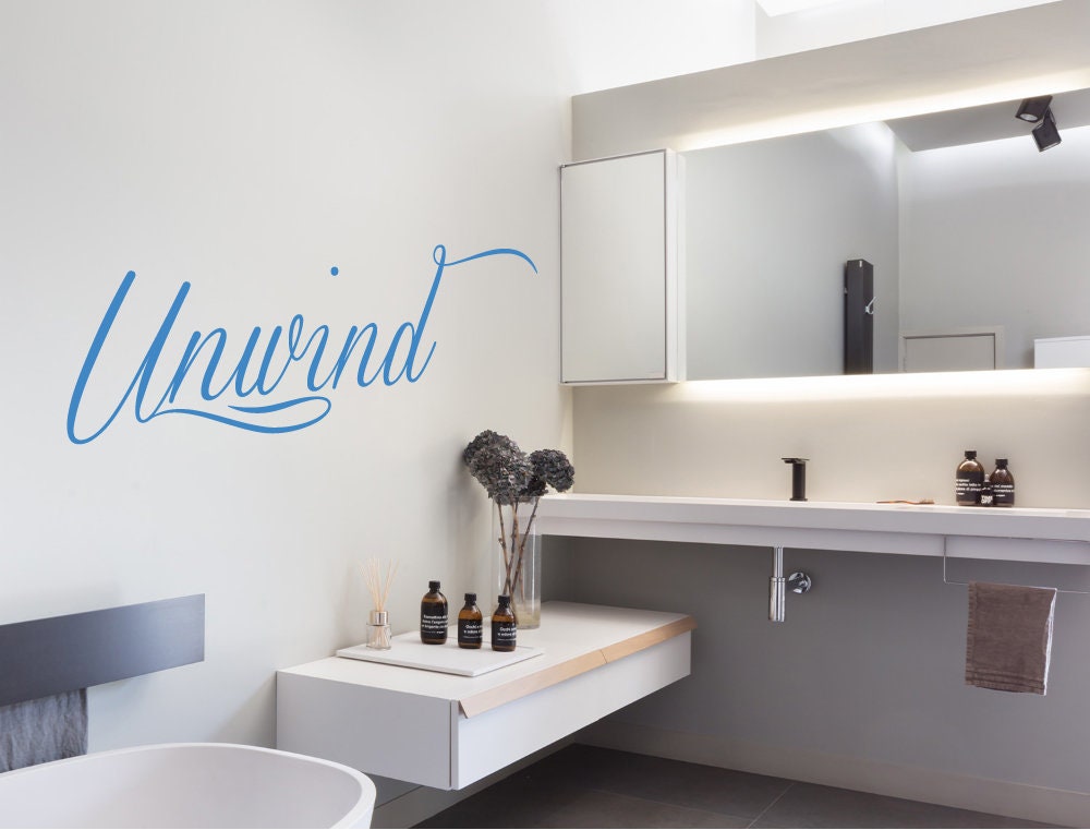 Unwind Wall Sticker, Bathroom Wall Art, Bathroom Wall Decor, Unwind ...