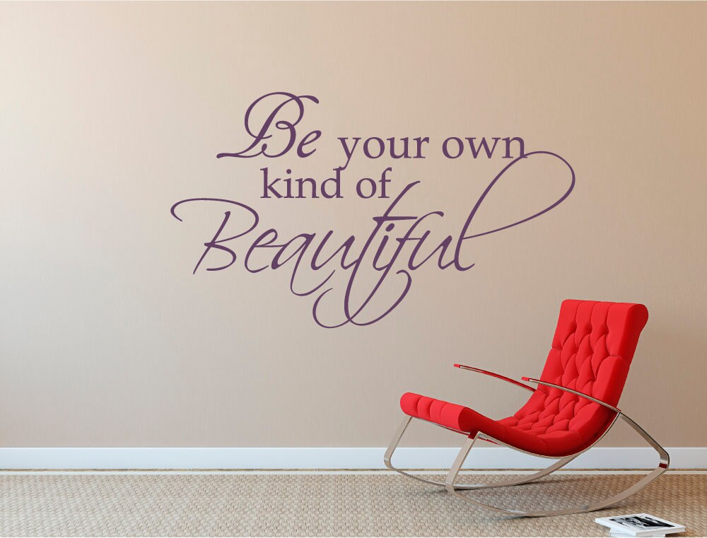 Be Your Own Kind of Beautiful Wall Quote Sticker Etsy UK