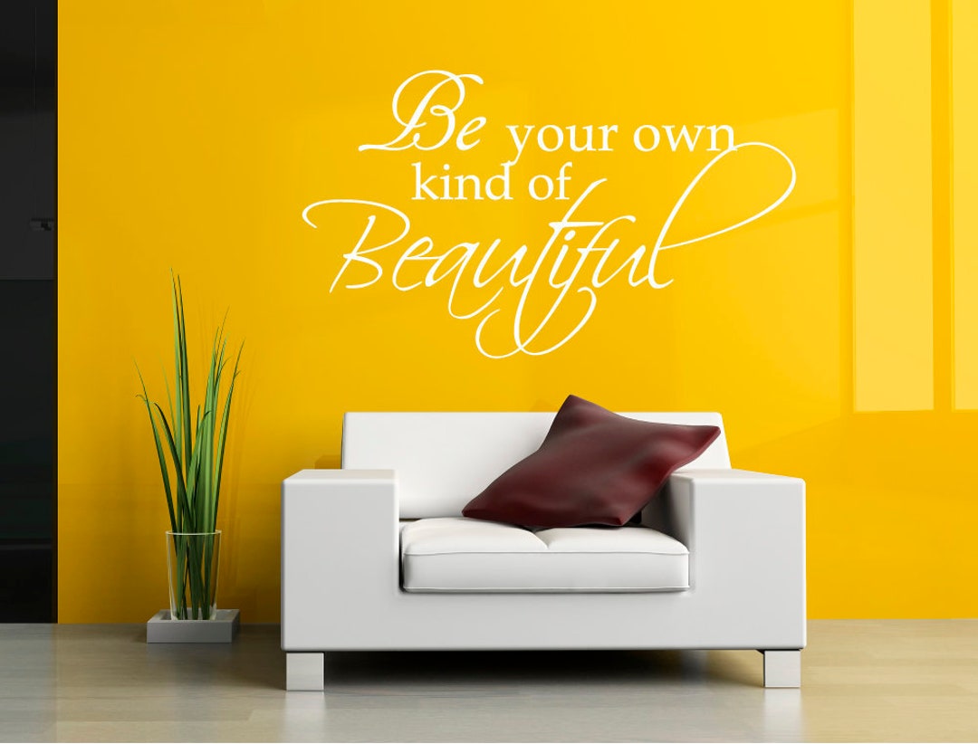 Be Your Own Kind of Beautiful Wall Quote Sticker, Inspirational Quote