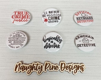 True Crime Buttons, Funny Pins, Funny Buttons, Pinback Button, Pinback Pin, Flair Button, Flair Pin, Stocking Stuffer, Christmas, Gift