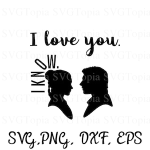May include: Black and white silhouette of a couple with the text "I know" and "I love you" above them. The text is in a cursive font.