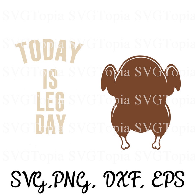 Thanksgiving Turkey Leg Day SVG PNG DXF Eps Clip Art for ...