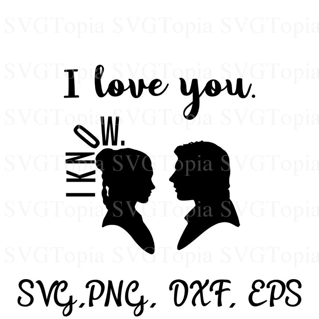 I Love You I Know SVG PNG EPS Dxf Clip Art For Die Cut Etsy Australia I Love You I Know SVG PNG EPS Dxf Clip Art For Die Cut Etsy Australia