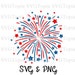 4th of July Fireworks SVG and PNG Clip Art for Die Cut Machines like Cricut and Silhouette Cut File Cuttable File 