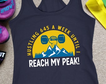 Hustling 645 A Week Womens Reach Your Peak Workout Tank Top Ladies Coach Shirt