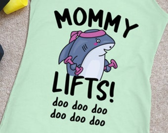 Mommy Baby Shark Doo Doo Shirt Shark Song Tank Top for  Mama's who lift #babysharkchallenge