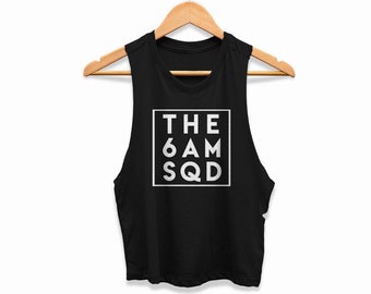 THE 6AM SQUAD Workout Crop Top Womens Five In The Morning Crew Fitness Tank Ladies MM100 Coach Challenge Group Shirt Gift