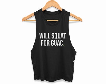 Gym Crop Top Womens Squat for Guac Cropped Racerback Tank Ladies Funny Booty Day Squats for Extra Guacamole Vegan Workout Shirt