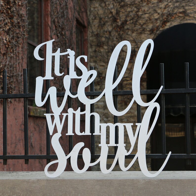 Metal Sayings Wall Art It is Well With My Soul Metal Signs Etsy