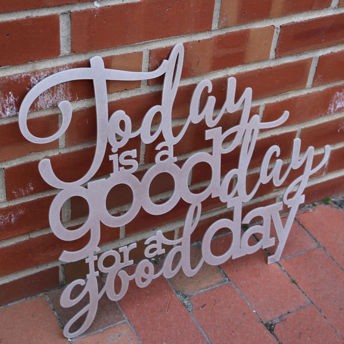 Metal Saying Wall Art Today is a Good Day for a Good Day Etsy