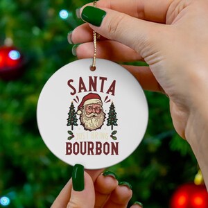 Santa Just Bring Bourbon Christmas Ornament, Bourbon Christmas Ornaments for Men, Gift Idea for Boyfriend, Bourbon Gift Idea for Husband