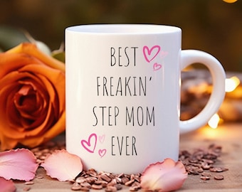 Step Mom Coffee Mug: Funny Bonus Mom Gift