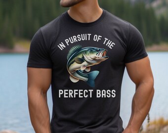 Bass Fishing Shirt, Largemouth Fishing T-Shirt, Fishing Gift, In Pursuit of the Perfect Bass Tee,Fishing Shirt for Men, Fishing Gift for Men
