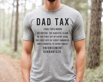 Dad Tax Shirt, Funny Dad Fathers Day Shirt, Dad Definition Tshirt, Dad Tax Noun Shirt, Fathers Day Gift, Sarcastic Dad Shirt, Daddy Shirt