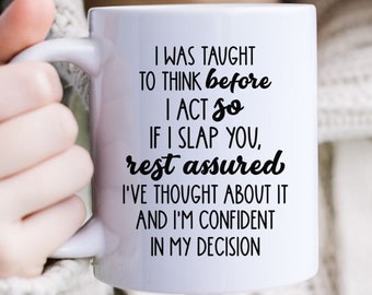 Sarcastic Coffee Mug, Snarky Novelty Gift