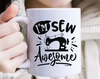 Sewing Mug, Sewing Gift, Sewing Gifts for Women, Gift For Her, Seamstress Gifts, Quilting Mug, Go Away I'm Sew Awesome Coffee Mug