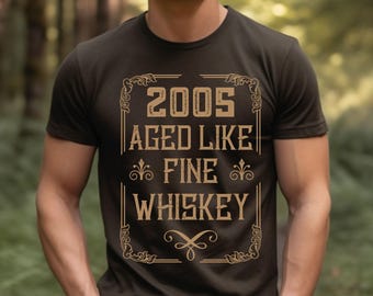 21st Birthday Shirt: Aged Like Fine Whiskey, 2005 Tee