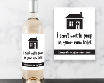 Housewarming Gift Wine Label - Funny Housewarming Party Gift, New House Gift, Funny New Homeowner Gift, Unique House Warming Sticker