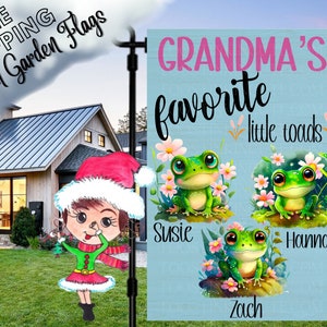 May include: A blue garden flag with the text "Grandma's favorite little toads" and three cartoon frogs with the names Susie, Hannah, and Zach.