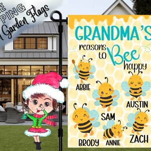 May include: A yellow garden flag with a honeycomb pattern and the text "Grandma's reasons to Bee happy". There are six cartoon bees with names, including Abbie, Austin, Sam, Brody, Annie, and Zach.