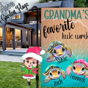 May include: A garden flag with a beach scene and three cartoon turtles. The text on the flag reads "Grandma's favorite little turtles" with the names Susie, Zach, and Hannah under each turtle.