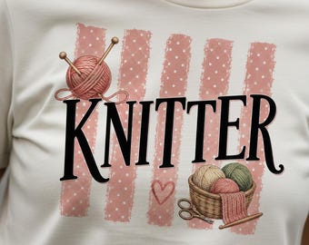 Knitter PNG, Knitting Lover PNG, Pink Polka Dot Striped Sublimation, Distressed Yarn Knitting Shirt Design, Knitter Digital Download