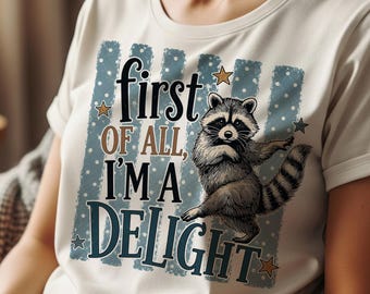 First of All I’m a Delight PNG, Funny Raccoon PNG, Polka Dot Striped Sublimation, Distressed Sarcastic Shirt Design, Digital Download